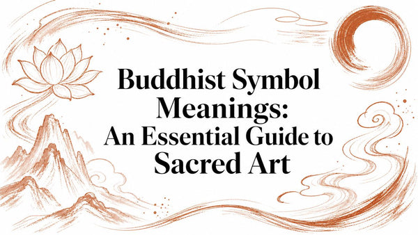 Buddhist Symbol Meanings: An Essential Guide to Sacred Art