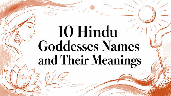 10 Hindu Goddesses Names and Their Meanings