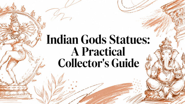 Indian Gods Statues: A Practical Collector's Guide