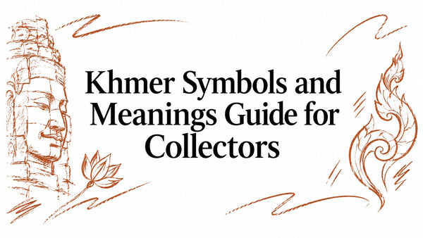 Khmer Symbols and Meanings Guide for Collectors