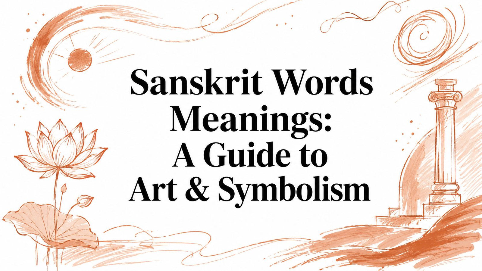 Sanskrit Words Meanings: A Guide to Art & Symbolism