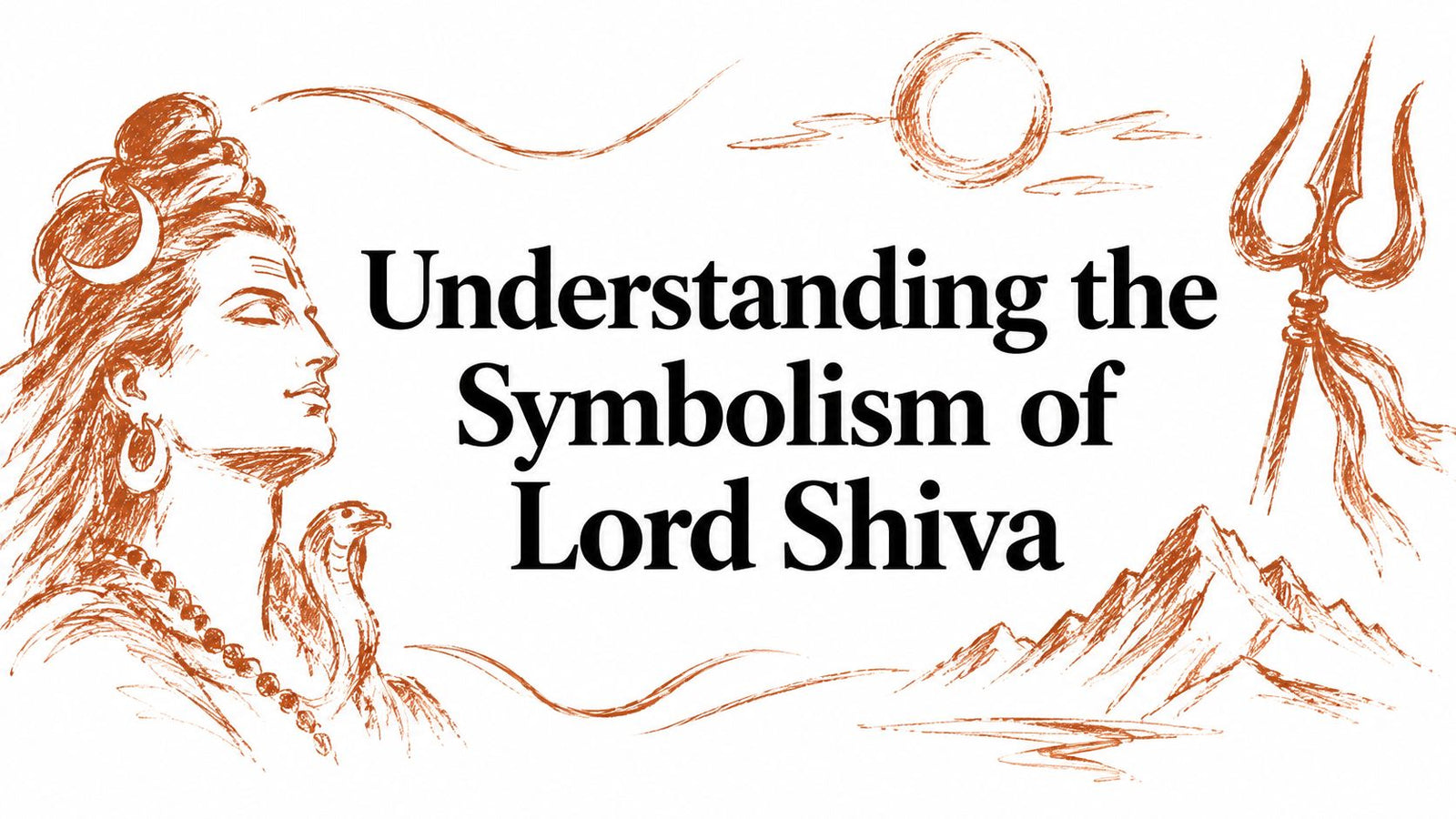 Understanding the Symbolism of Lord Shiva