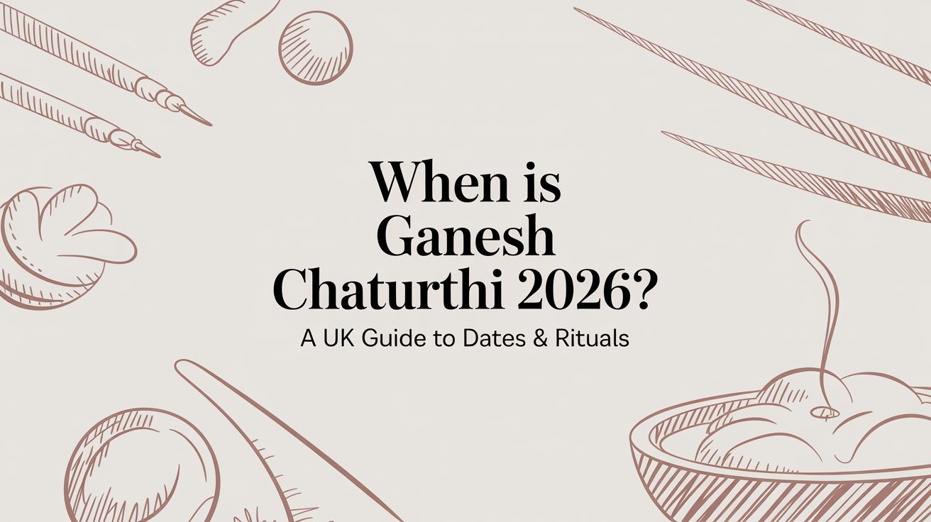 When Is Ganesh Chaturthi 2026? A UK Guide to Dates & Rituals